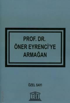 Prof. Dr. Öner Eyrenci'ye Armağan – Özel Sayı