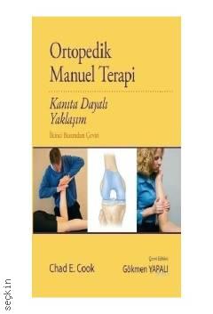 Ortopedik Manuel Terapi Kanıta Dayalı Yaklaşım Chad E. Cook  - Kitap