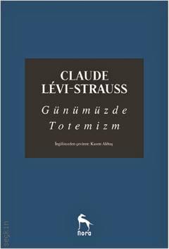 Günümüzde Totemizm Claude Levi-Strauss  - Kitap