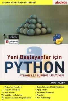Yeni Başlayanlar için  Python Python 3.5.1 Sürümü ile Uyumlu Ahmet  Aksoy  - Kitap