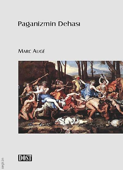 Paganizmin Dehası Marc Augé  - Kitap