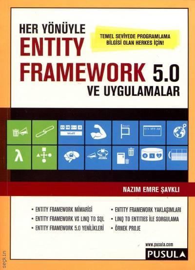 Her Yönüyle Entity Framework 5.0 ve Uygulamalar Nazım Emre Şavklı  - Kitap