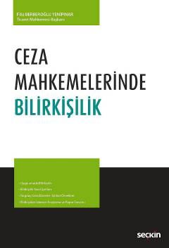Ceza Mahkemelerinde  Bilirkişilik Filiz Berberoğlu Yenipınar  - Kitap