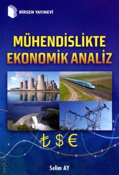Mühendislikte Ekonomik Analiz Selim Ay  - Kitap