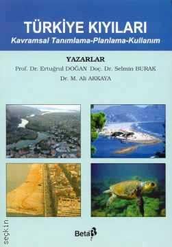 Türkiye Kıyıları, Kavramsal Tanımlama – Planlama – Kullanım Ertuğrul Doğan, Selmin Burak, M. Ali Akkaya  - Kitap