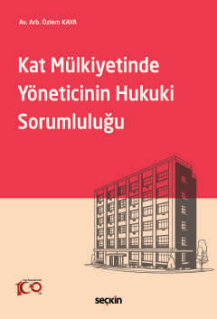 Kat Mülkiyetinde Yöneticinin Hukuki Sorumluluğu Özlem Kaya