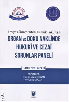 Organ ve Doku Naklinde Hukuki ve Cezai Sorunlar Paneli Murat Doğan, Cahid Doğan