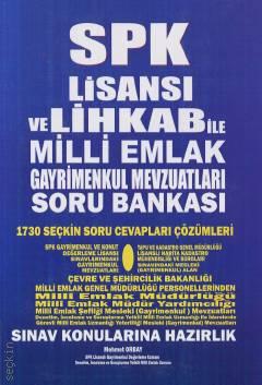 SPK Lisansı ve  LİHKAB ile Milli Emlak – Gayrimenkul Mevzuatları Soru Bankası Mehmet Orbay  - Kitap