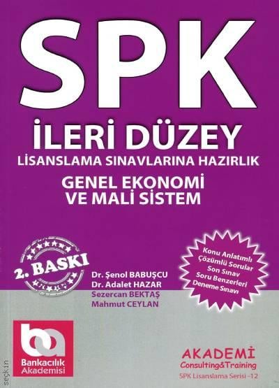 SPK İleri Düzey, Genel Ekonomi ve Mali Sistem Dr. Şenol Babuşcu, Dr. Adalet Hazar  - Kitap