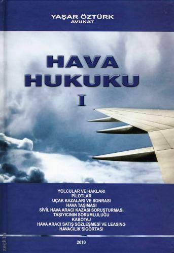 Hava Hukuku – 1 Yaşar Öztürk  - Kitap