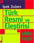 Türk Resmi ve Eleştirisi İpek Duben  - Kitap