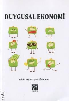 Duygusal Ekonomi  Doç. Dr. Aysel Gündoğdu  - Kitap