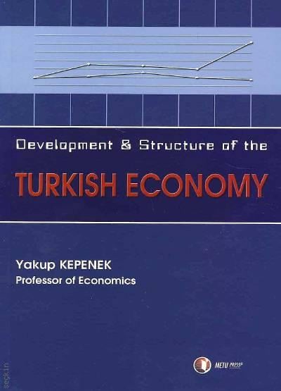 Development & Structure of the Turkish Economy Prof. Dr. Yakup Kepenek  - Kitap