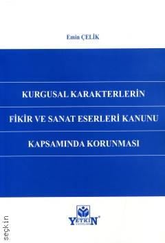 Kurgusal Karakterlerin Fikir ve Sanat Eserleri Kanunu Kapsamında Korunması