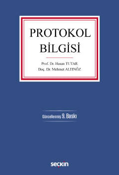 Protokol Bilgisi Prof. Dr. Hasan Tutar, Doç. Dr. Mehmet Altınöz  - Kitap