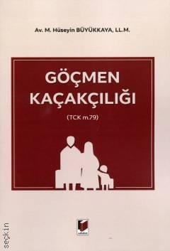 Göçmen Kaçakçılığı M. Hüseyin Büyükkaya