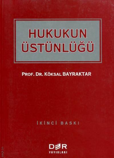 Hukukun Üstünlüğü Prof. Dr. Köksal Bayraktar  - Kitap