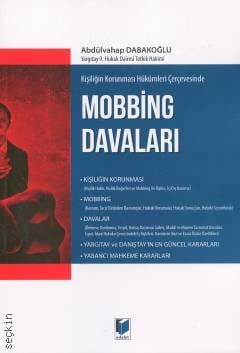 Kişiliğin Korunması Hükümleri Çerçevesinde Mobbing Davaları Abdülvahap Dabakoğlu  - Kitap