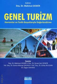 Genel Turizm Kavramlar ve Farklı Boyutlarıyla Değerlendirme Doç. Dr. Mahmut Demir  - Kitap