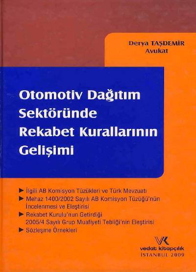 Otomotiv Dağıtım Sektöründe Rekabet Kurallarının Gelişimi Derya Taşdemir