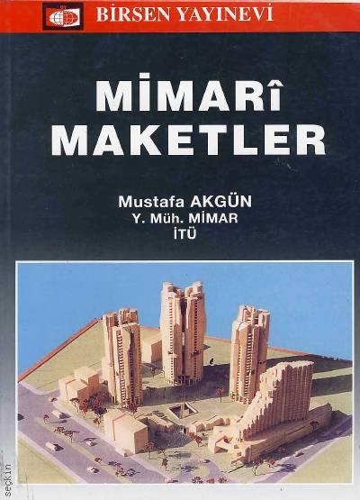 Mimari Maketler Mustafa Akgün  - Kitap