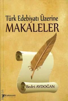 Türk Edebiyatı Üzerine Makaleler Bedri Aydoğan  - Kitap