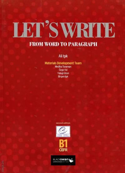 Lets Write B1 From Word to Paragraph Ali Işık  - Kitap