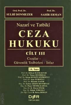 Nazari ve Tatbiki Ceza Hukuku Cilt: III Cezalar Güvenlik Tedbirleri İnfaz Ord.Prof.Dr. Sulhi Dönmezer, Prof. Dr. Sahir Erman  - Kitap