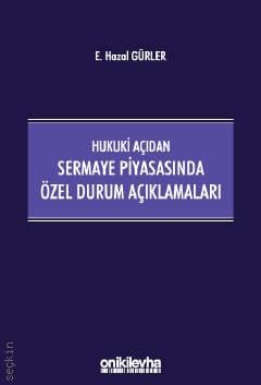 Sermaye Piyasasında Özel Durum Açıklamaları E. Hazal Gürler