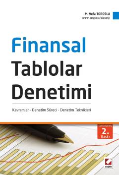 Finansal Tablolar Denetimi Kavramlar – Denetim Süreci – Denetim Teknikleri M. Vefa Toroslu  - Kitap