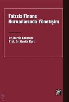 Faizsiz Finans Kurumlarında Yönetişim Ganite Kurt, Berrin Karacaer