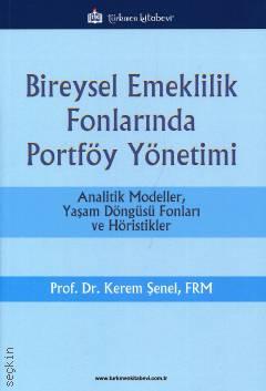 Bireysel Emeklilik Fonlarında Portföy Yönetimi Prof. Dr. Kerem Şenel  - Kitap