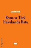 Roma ve Türk Hukukunda Hata Erdal Özsunar  - Kitap