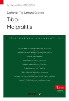 Defansif Tıp Unsuru Olarak Tıbbi Malpraktis Tıp Hukuku Monografileri Hüseyin Cem Barlıoğlu  - Kitap