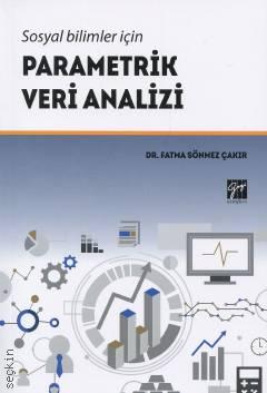 Sosyal Bilimler İçin Parametrik Veri Analizi Dr. Fatma Sönmez Çakır  - Kitap