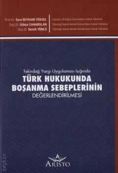 Türk Hukukunda Boşanma Sebeplerinin Değerlendirilmesi