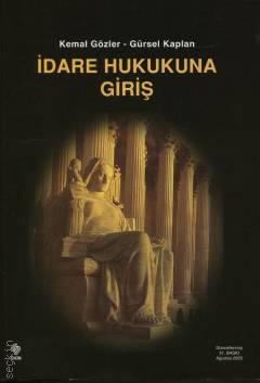 İdare Hukukuna Giriş Kemal Gözler, Gürsel Kaplan
