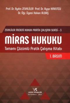 Miras Hukuku Pratik Çalışma Kitabı Aydın Zevkliler, Ayşe Havutcu, Hakan Albaş