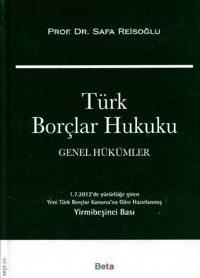 Türk Borçlar Hukuku Genel Hükümler Prof. Dr. Safa Reisoğlu  - Kitap