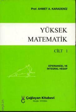 Yüksek Matematik Cilt:1 Ahmet A. Karadeniz  - Kitap