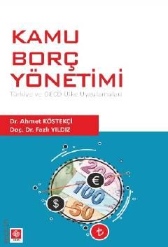 Kamu Borç Yönetimi Dr. Ahmet Köstekçi, Doç. Dr. Fazlı Yıldız  - Kitap