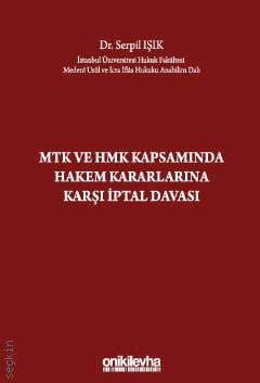 MTK VE HMK Kapsamında Hakem Kararlarına Karşı İptal Davası Dr. Serpil Işık  - Kitap