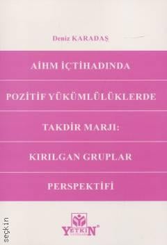 AİHM İçtihadında Pozitif Yükümlülüklerde Takdir Marjı: Kırılgan Gruplar Perspektifi