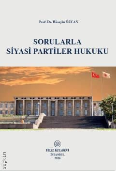 Sorularla Siyasi Partiler Hukuku Prof. Dr. Hüseyin Özcan  - Kitap