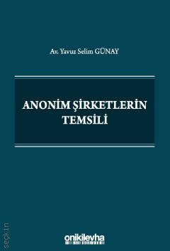 Anonim Şirketlerin Temsili Yavuz Selim Günay  - Kitap