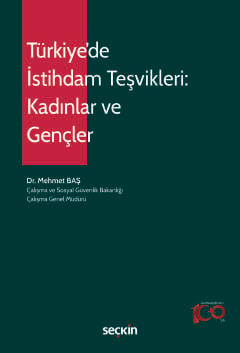 Türkiye'de İstihdam Teşvikleri: Kadınlar ve Gençler
