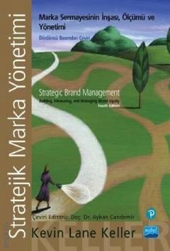 Stratejik Marka Yönetimi Marka Sermayesinin İnşası, Ölçümü ve Yönetimi Kevin Lane Keller  - Kitap