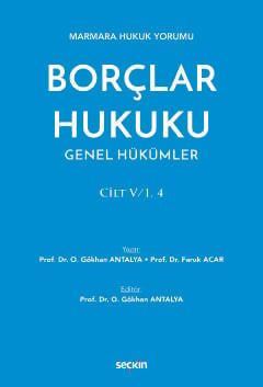 Borçlar Hukuku Genel Hükümler O. Gökhan Antalya, Faruk Acar