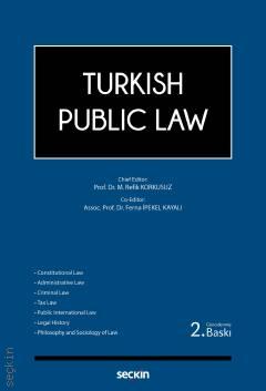 Turkish Public Law Prof. Dr. Mehmet Refik Korkusuz, Doç. Dr. Ferna İpekel Kayalı  - Kitap