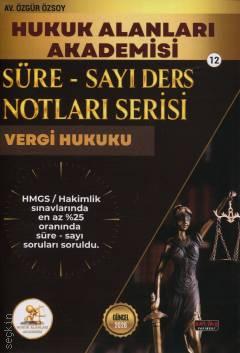Süre – Sayı Ders Notları Serisi – 12 HUKAL HMGS/Hakimlik Vergi Hukuku Av. Özgür Özsoy  - Kitap